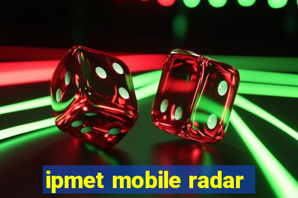 ipmet mobile radar